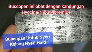 Buscopan HyoscineNButylbromide  Spasm Kejang Perut Nyeri Saluran cerna Nyeri Haid Menstruasi [upl. by Niliram557]