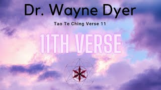 Dr Wayne Dyer Tao Te Ching Verse 11 [upl. by Uahc]