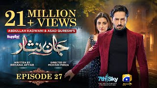 Jaan Nisar Ep 27  Eng Sub  Digitally Presented by Happilac Paints  5th July 2024  Har Pal Geo [upl. by Elia145]