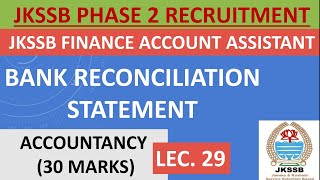 Lec 29  BANK RECONCILIATION STATEMENT  JKSSB FINANCE ACCOUNT ASSISTANT  ACCOUNTANCY [upl. by Esor]