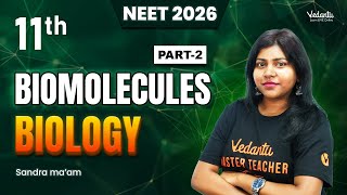 Biomolecules Part 2  Class 11 Biology  NEET 2026  Sandra Maam [upl. by Orton]