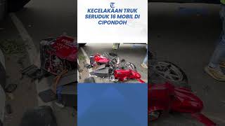 Kecelakaan Truk Seruduk 16 Mobil di Cipondoh Tangerang Sore Ini 1 Siswi Meninggal Sopir Diamuk [upl. by Neroc]