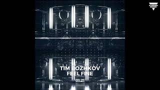 Tim Bozhkov  Feel Fine [upl. by Mixam]