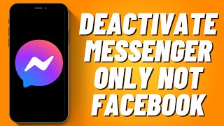 How To Deactivate Messenger Only Not Facebook 2023 [upl. by Milstone]