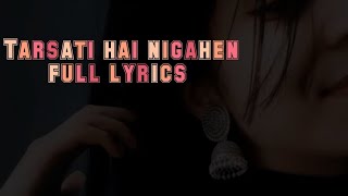 tarsati hai nigahen full lyrics song sad lyrics boolywood full newmusic [upl. by Nrehtac]