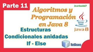 Estructura Condicional Anidada If Else 1125 Curso de Java  Algoritmos y Programación en Netbeans [upl. by Nirrad]