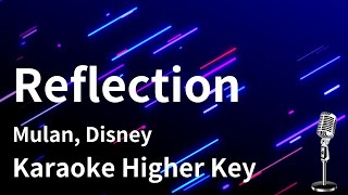 【Karaoke Instrumental】Reflection  Mulan Disney【Higher Key】 [upl. by Nus340]