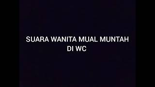 Suara Mbak Kowad Mual Muntah Hamil di WC Rumah [upl. by Eisse101]