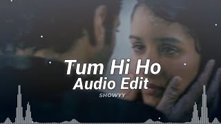 Tum Hi Ho Edit Audio [upl. by Belva]