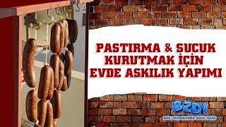 PASTIRMA amp SUCUK KURUTMAK Ä°Ã‡Ä°N ASKILIK YAPIMIEVDE PORTATÄ°F ASKILIK YAPMAKPASTIRMA amp SUCUK KURUTMA [upl. by Asher221]