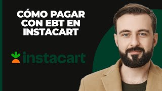 Cómo pagar con EBT en Instacart [upl. by Merri]