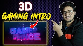 How to Make 3D Gaming Intro 2023  Gaming Intro Kaise Banaye  Make Gaming Channel Intro [upl. by Nottage565]