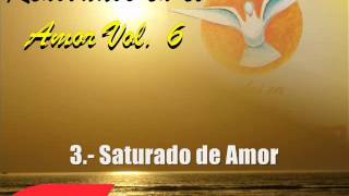 Saturado de Amor  Renovados Vol 6 [upl. by Aralk738]