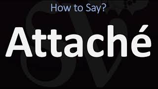 How to Pronounce Attaché CORRECTLY [upl. by Dry]