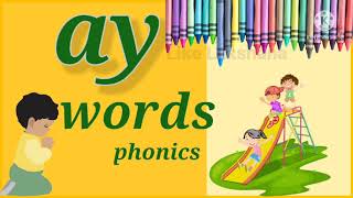 ay words  ay sound words  ay Digraph  ay phonics kids learning videos [upl. by Adidnere]