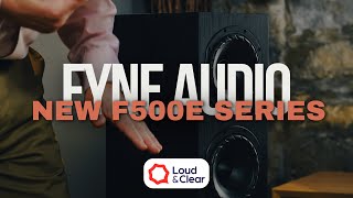 Fyne Audios New F500E Range of Loudspeakers [upl. by Eatnuahs]