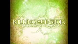 KILLING ME INSIDE  A Latter Of Memories [upl. by Elttil]