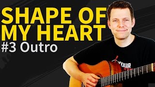 How To Play Shape Of My Heart Guitar Lesson 3 Outro  Sting amp Dominic Miller [upl. by Deidre]