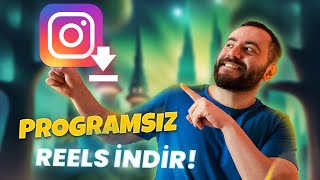 Instagramda Programsız REELS İndirmek  Instagram Dersleri [upl. by Eiboh859]