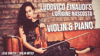 LOrigine Nascosta by Ludovico Einaudi  Violin amp Piano [upl. by Doownelg]