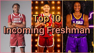 Top 10 Incoming Freshmen in Womens Basketball [upl. by Jerman]