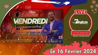 Vendredi 16 Février 2024  Veille de Nuit de Guérison Divine  RADIO TELE SHALOM Live godconnect [upl. by Thevenot]