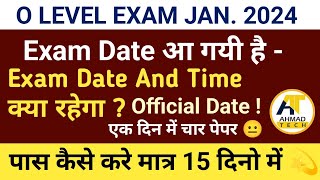 O LEVEL Exam Date January 2024 ll कैसे पार करें मात्र 15 दिनो में 💫 ahamadtechnology [upl. by Benildis224]