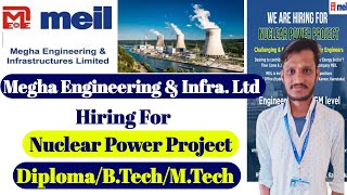 Nuclear Power Project Jobs  Megha Engineering amp Infra Ltd Recruitment 2024  DiplomaDegree  MEIL [upl. by Manas]