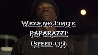 Speed up Waza No Limite  PAPARAZZI [upl. by Elenore]