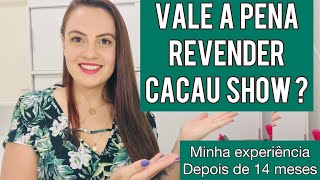 VALE A PENA REVENDER CACAU SHOW [upl. by Germaine]