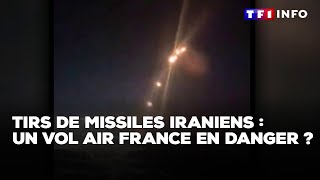 Tirs de missiles iraniens  un vol Air France en danger [upl. by Esahc]