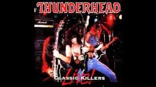 Thunderhead  Classic Killers Live 1994 [upl. by Eciryt337]