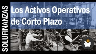 LOS ACTIVOS OPERATIVOS DE CORTO PLAZO [upl. by Anileuqcaj361]