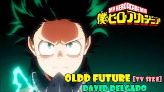 Odd Future Tv Size Boku no Hero Academia opening 4 cover latino by David Delgado [upl. by Nyrahtak770]