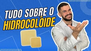 CURATIVOS  TUDO SOBRE O HIDROCOLÓIDE  AULA COMPLETA [upl. by Aniv]