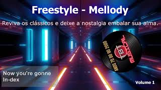 FREESTYLE  MELODY🎧REVIVA OS CLÁSSICOS E DEIXE A NOSTALGIA EMBALAR SUA ALMA🎧 ✅7080902000✅ [upl. by Glimp]