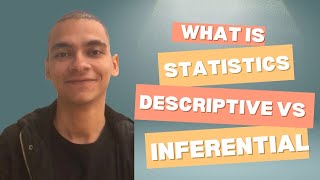 What is statistics Descriptive Vs Inferential statistics [upl. by Inail931]