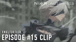 NieRAutomata Ver11a  Episode 15 Clip English dub [upl. by Prunella]