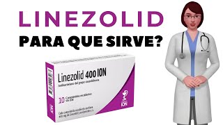 LINEZOLID que es y para que sirve linezolid como tomar linezolid 400 mg [upl. by Elbon302]