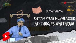 Kajian Kitab Mukhtasor AtTarghib Wattarhib  Buya Yahya  17 Rabiul Akhir 1446 H  20 Oktober 2024 [upl. by Otte13]