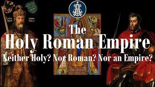 The Holy Roman Empire Neither Holy Nor Roman Nor an Empire [upl. by Yro]