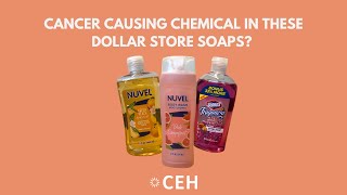 CancerCausing Chemical in Dollar Store Soaps [upl. by Fedora]