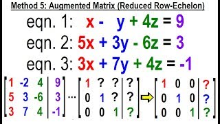 Algebra  Ch 35 Systems of of Linear Eq in 3 Variables 11 of 25 Method 5 Augmented Matrix [upl. by Aisek]