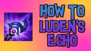 HOW TO LUDENS ECHO [upl. by Ayo]