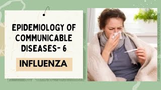 INFLUENZA EPIDEMIOLOGY OF COMMUNICABLE DISEASE [upl. by Kanor237]