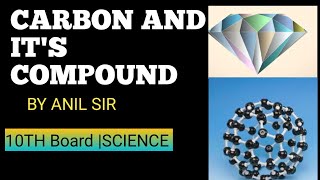 Carbon And its Compound For Class 10th Board With Anil Sir  Science [upl. by Anibor258]