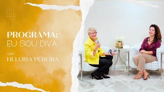 Programa Eu Sou Diva  Heloisa Pereira [upl. by Ensign728]