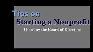 Tips on Starting a Nonprofit Initial Board of Directors [upl. by Edina4]