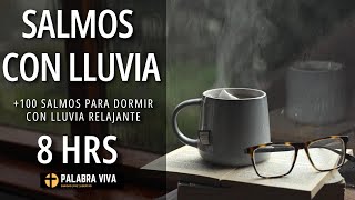 Salmos para Dormir  Sonidos de Lluvia  8 Hrs [upl. by Hartnett621]