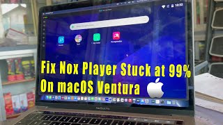 How to Fix Nox Player Stuck at 99 On macOS Ventura [upl. by Ennahgem]